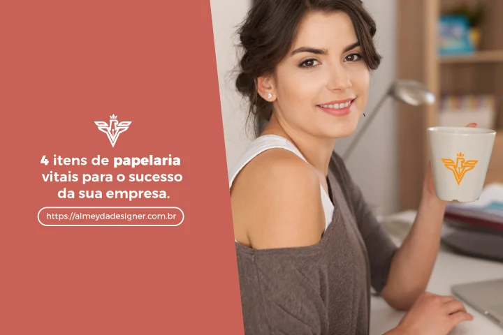 4 itens de papelaria vitais para o sucesso da sua empresa almeydadesigner